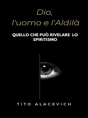 cover image of Dio, l'uomo e l'aldilà